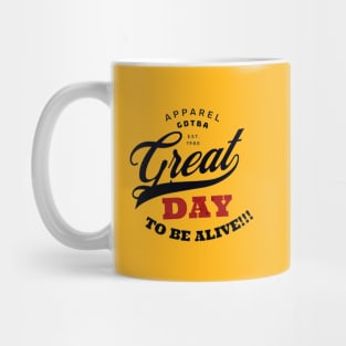 Great Day to be Alive Swirl Mug